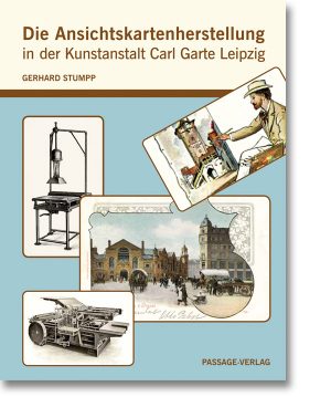Die Ansichtskartenherstellung in der Kunstanstalt Carl Garte Leipzig