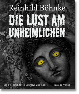 Die Lust am Unheimlichen – Ein Streifzug durch Literatur und Kunst