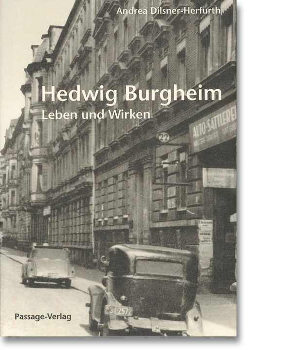 Hedwig Burgheim – Leben und Wirken