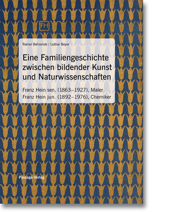 Franz Hein – Eine Familiengeschichte zwischen bildender Kunst und Naturwissenschaft