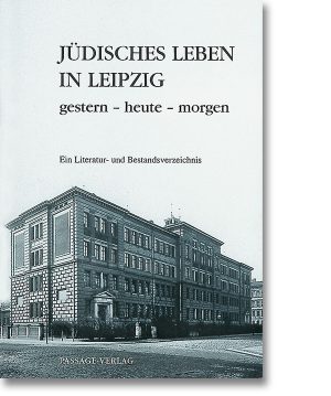 Jüdisches Leben in Leipzig – gestern – heute – morgen
