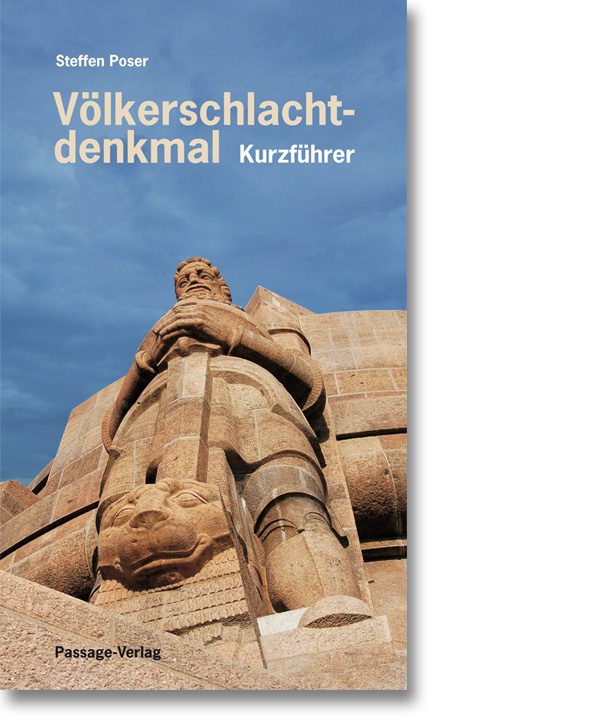 Völkerschlachtdenkmal – Kurzführer