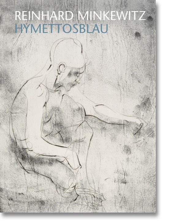 Reinhard Minkewitz – Hymettosblau