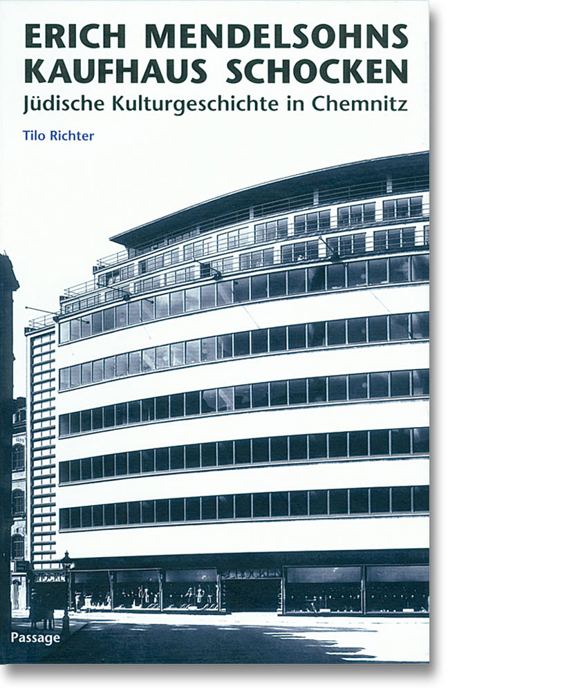 Erich Mendelsohns Kaufhaus Schocken – Jüdische Kulturgeschichte in Chemnitz