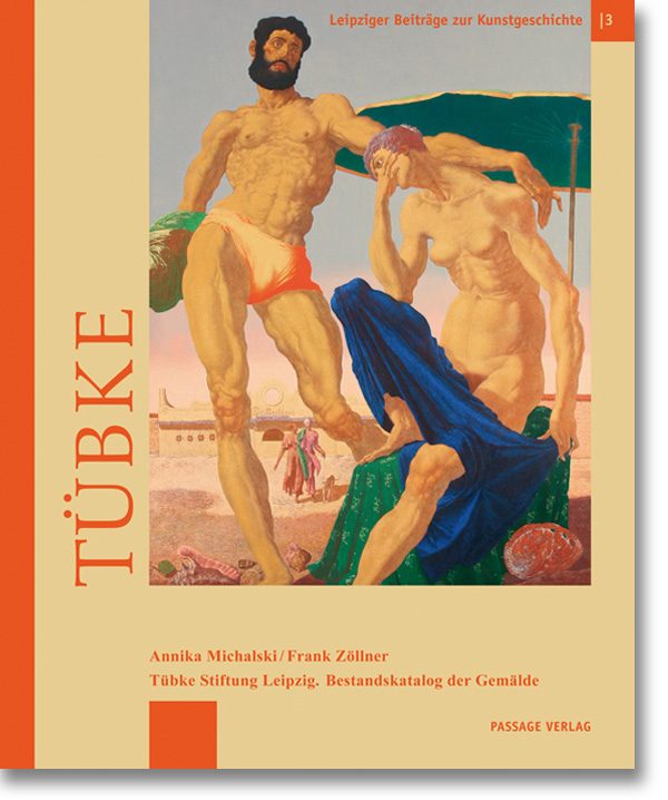 Tübke – Tübke Stiftung Leipzig. Bestandskatalog der Gemälde