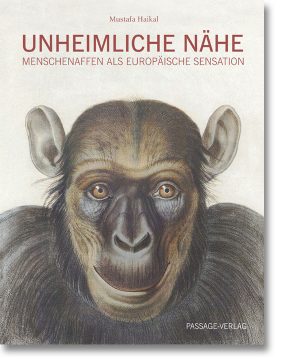 Unheimliche Nähe – Menschenaffen als europäische Sensation