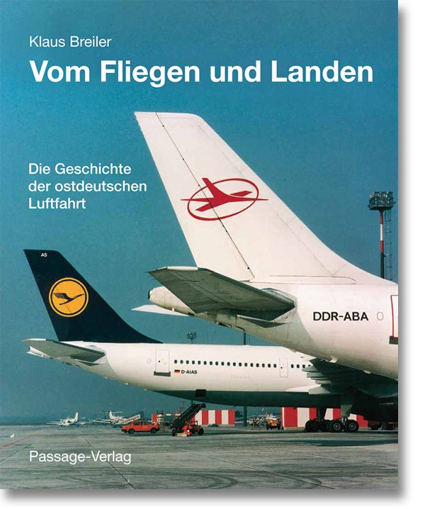 Vom Fliegen und Landen – Die Geschichte der ostdeutschen Luftfahrt