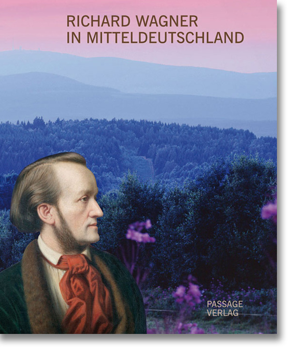 Richard Wagner in Mitteldeutschland