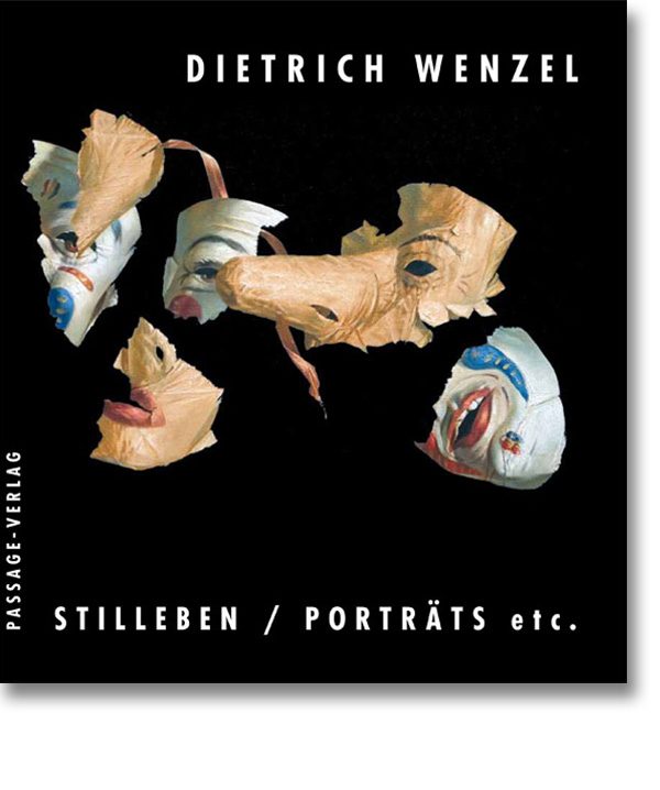 Dietrich Wenzel – Stilleben / Porträts etc.