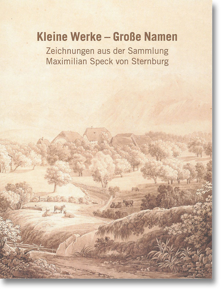 Kleine Werke – Große Namen – Zeichnungen aus der Sammlung Sternburg