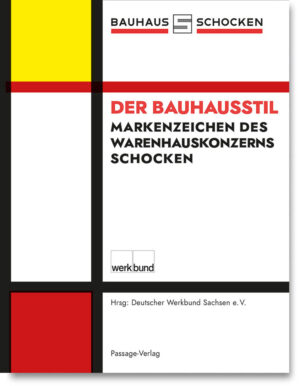 Der Bauhausstil – Markenzeichen des Schocken-Warenhauskonzerns