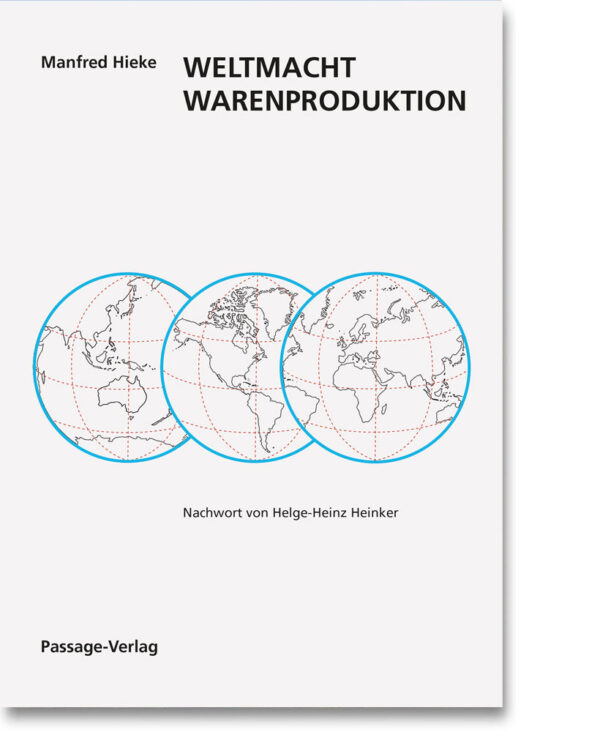 Manfred Hieke – Weltmarkt Warenproduktion