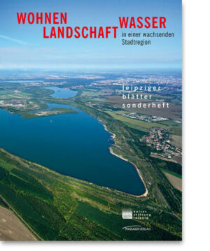 Wohnen – Landschaft – Wasser in einer wachsenden Stadtregion