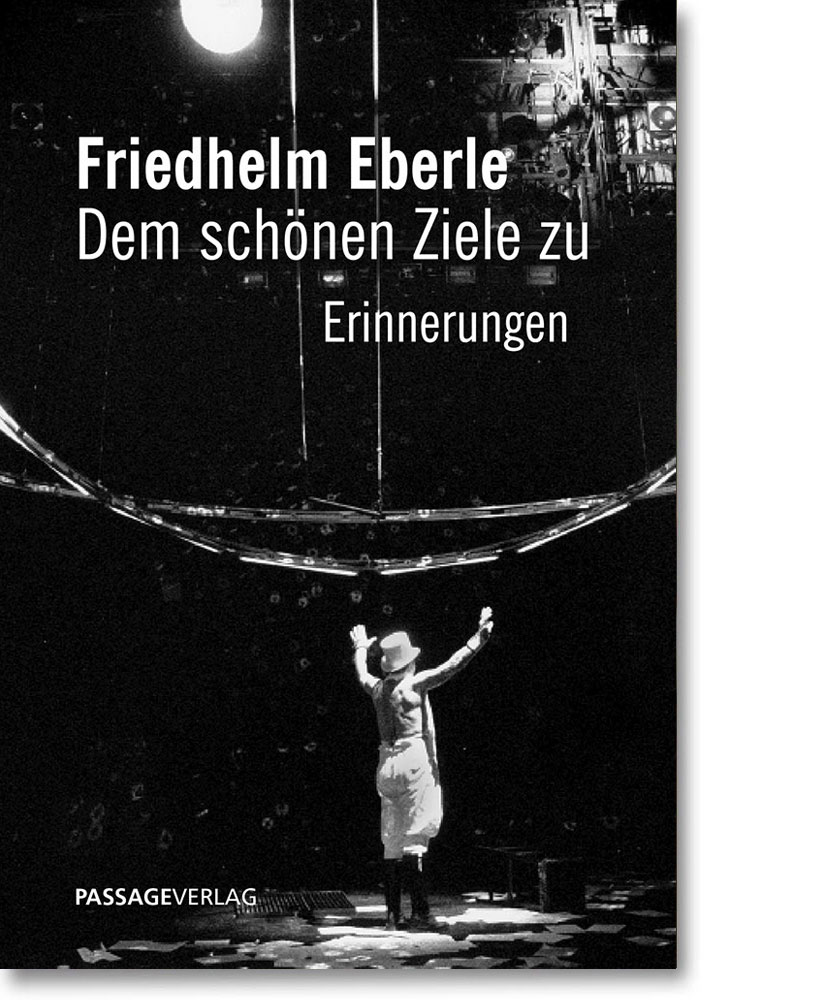 Friedhelm Eberle – Dem schönen Ziele zu