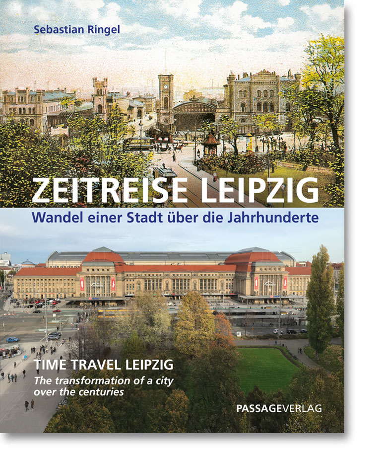 Zeitreise Leipzig – Wandel einer Stadt über die Jahrhunderte