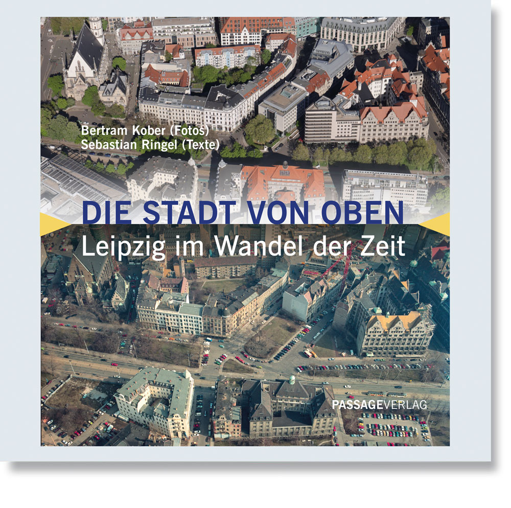 Die Stadt von oben – Leopzig im Wandel der Zeit